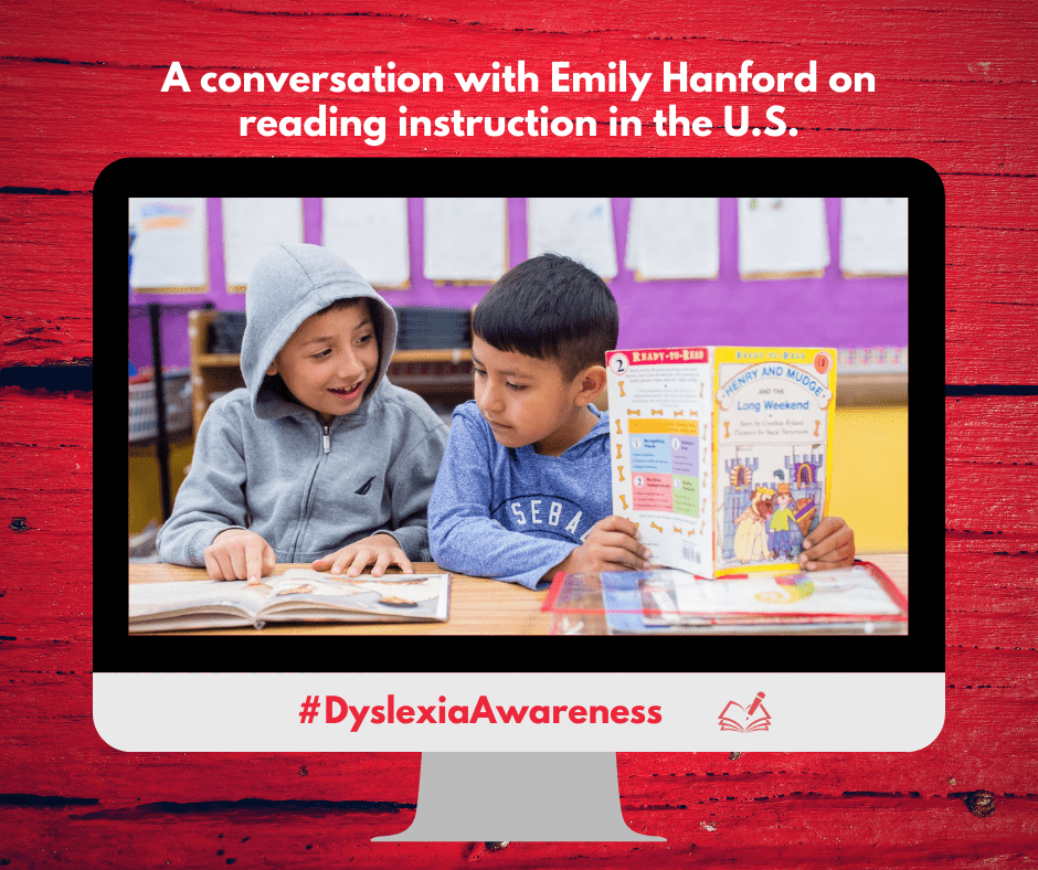 A conversation with Emily Hanford on reading instruction in the U.S. | DyslexiaAwareness