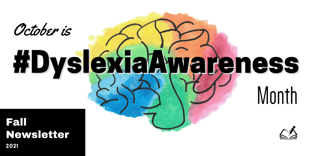 Fall Newsletrter | #DyslexiaAwareness | The Written Word