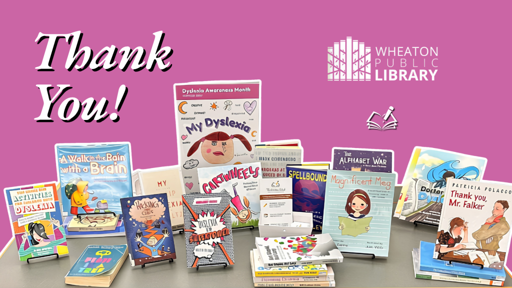 Dyslexia Awareness - Books - Wheaton Library - The Written Word